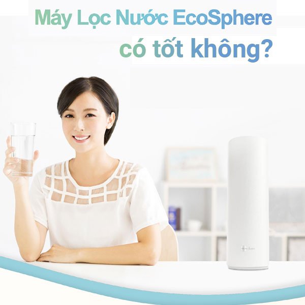 review-may-loc-nuoc-ecosphere-nubeauty-1